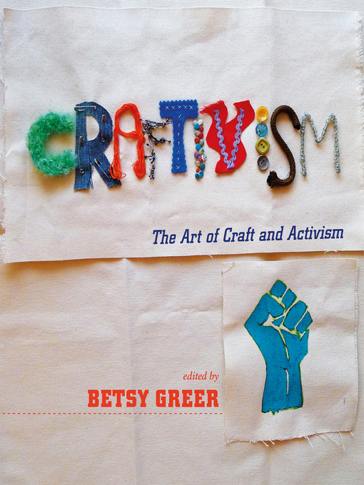 Title details for Craftivism by Betsy Greer - Wait list